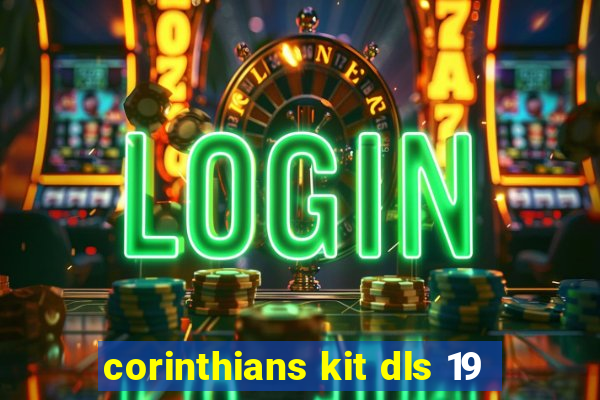 corinthians kit dls 19